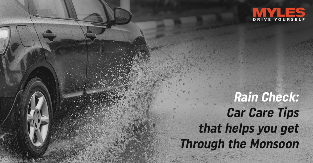 Rain Check Car Care Tips that helps you get Through the Monsoon